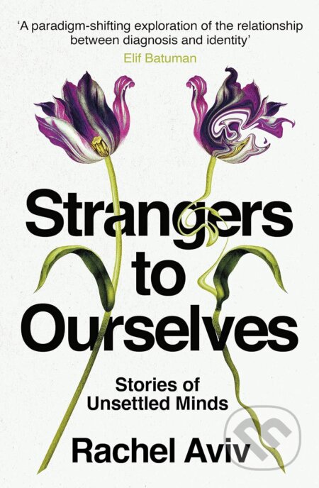 Kniha: Strangers to Ourselves (Rachel Aviv). Vintage, 2024 Kniha: Strangers to Ourselves (Rachel Aviv). Vintage, 2024