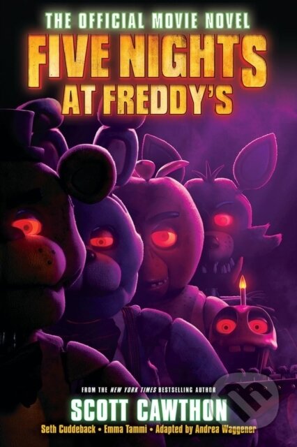 Kniha: Five Nights at Freddy's: The Official Movie Novel (Scott Cawthon a Andrea Waggener). Scholastic, 2024 Kniha: Five Nights at Freddy's: The Official Movie Novel (Scott Cawthon a Andrea Waggener). Scholastic, 2024