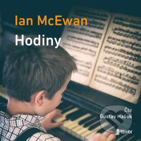 Audiokniha: Hodiny (Ian McEwan). Témbr, 2023 Audiokniha: Hodiny (Ian McEwan). Témbr, 2023