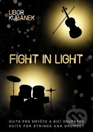 Kniha: Fight In Light (Drumatic s.r.o.). Drumatic s.r.o., 2024 Kniha: Fight In Light (Drumatic s.r.o.). Drumatic s.r.o., 2024
