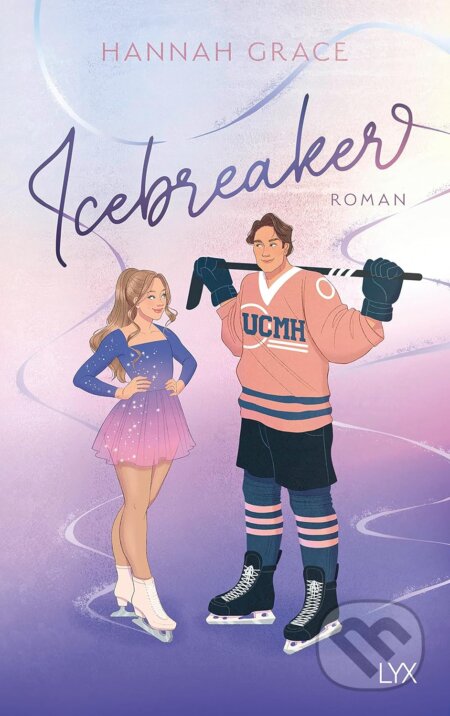 Kniha: Icebreaker (Hannah Grace). LYX, 2023 Kniha: Icebreaker (Hannah Grace). LYX, 2023