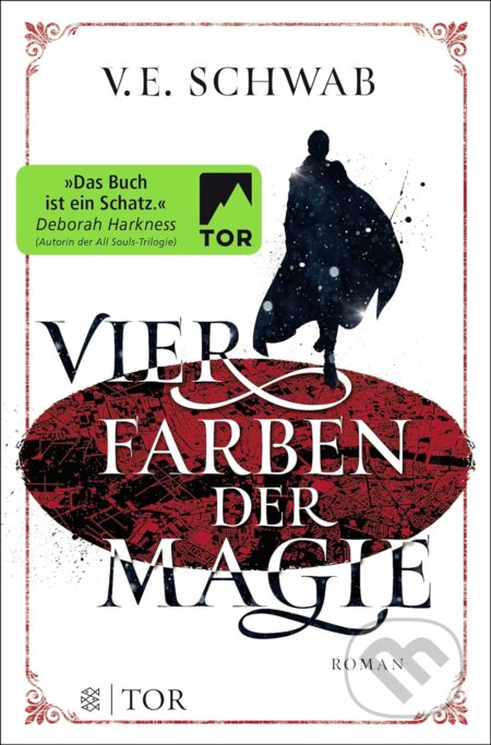 Kniha: Vier Farben der Magie (V.E. Schwab). Fischer Verlag GmbH, 2017 Kniha: Vier Farben der Magie (V.E. Schwab). Fischer Verlag GmbH, 2017