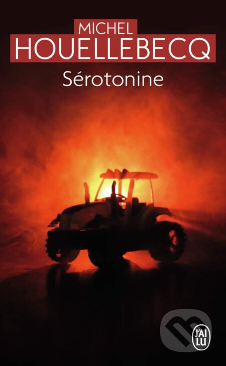 Kniha: Sérotonine (Michel Houellebecq). Jai lu, 2020 Kniha: Sérotonine (Michel Houellebecq). Jai lu, 2020