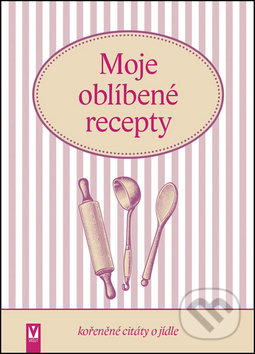 Kniha: Moje oblíbené recepty (Vašut). Vašut, 2016 Kniha: Moje oblíbené recepty (Vašut). Vašut, 2016