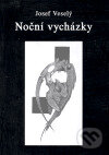 Kniha: Noční vycházky (Josef Veselý). Vodnář, 2004 Kniha: Noční vycházky (Josef Veselý). Vodnář, 2004