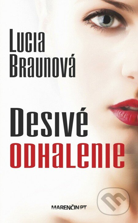 E-kniha: Desivé odhalenie (Lucia Braunová). Marenčin PT, 2015 E-kniha: Desivé odhalenie (Lucia Braunová). Marenčin PT, 2015