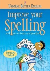 Kniha: Improve Your Spelling (Rachel Bladon). Usborne, 2001 Kniha: Improve Your Spelling (Rachel Bladon). Usborne, 2001
