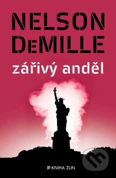 Kniha: Zářivý anděl (Nelson DeMille). Kniha Zlín, 2016 Kniha: Zářivý anděl (Nelson DeMille). Kniha Zlín, 2016