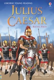 Kniha: Julius Caesar (Rachel Firth). Usborne, 2007 Kniha: Julius Caesar (Rachel Firth). Usborne, 2007