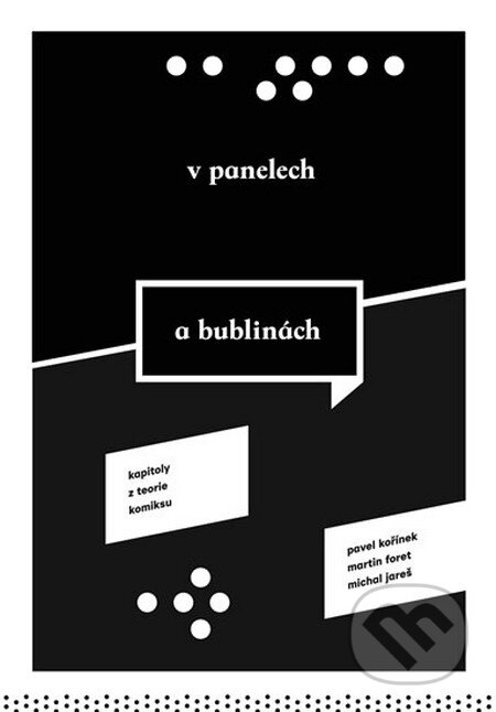 Kniha: V panelech a bublinách (Martin Foret, Michal Jareš a Pavel Kořínek). Akropolis, 2015 Kniha: V panelech a bublinách (Martin Foret, Michal Jareš a Pavel Kořínek). Akropolis, 2015