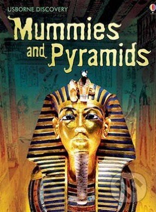 Kniha: Mummies and Pyramids (Sam Taplin). Usborne, 2008 Kniha: Mummies and Pyramids (Sam Taplin). Usborne, 2008