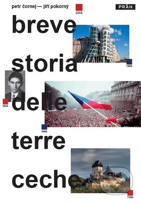 Kniha: Breve storia delle terre Ceche (Jiří Pokorný a Petr Čornej). Práh, 2015 Kniha: Breve storia delle terre Ceche (Jiří Pokorný a Petr Čornej). Práh, 2015