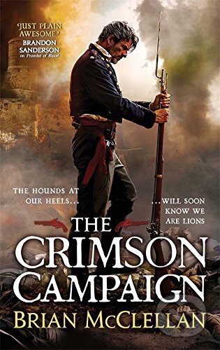Kniha: Crimson Campaign (Brian McClellan). Orbit, 2015 Kniha: Crimson Campaign (Brian McClellan). Orbit, 2015