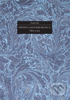 Kniha: Věštění v antickém Řecku II. (Tomáš Vítek). Herrmann & synové, 2013 Kniha: Věštění v antickém Řecku II. (Tomáš Vítek). Herrmann & synové, 2013