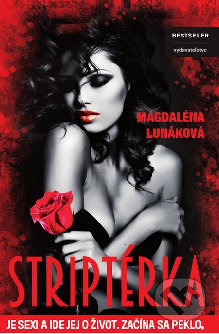 Striptérka - Magdaléna Lunáková, BESTSELLER, 2016