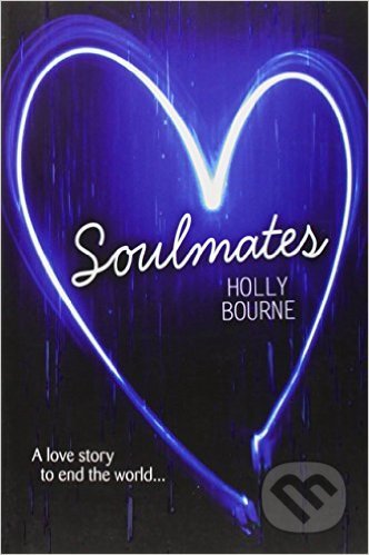 Kniha: Soulmates (Holly Bourne). Usborne, 2013 Kniha: Soulmates (Holly Bourne). Usborne, 2013