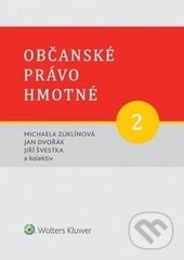 Kniha: Občanské právo hmotné 2 (Autorský kolektiv). Wolters Kluwer ČR, 2016 Kniha: Občanské právo hmotné 2 (Autorský kolektiv). Wolters Kluwer ČR, 2016