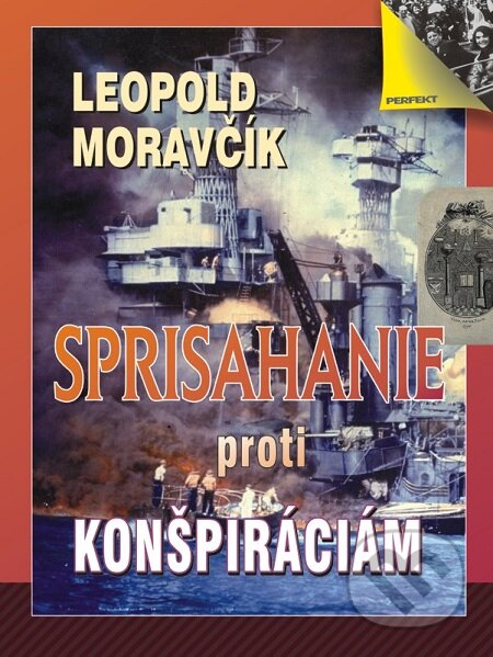 E-kniha: Sprisahanie proti konšpiráciám (Leopold Moravčík). Perfekt, 2015 E-kniha: Sprisahanie proti konšpiráciám (Leopold Moravčík). Perfekt, 2015