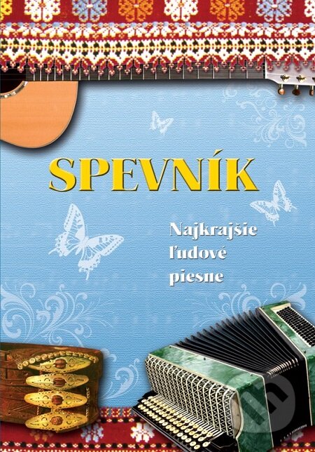 E-kniha: Spevník - Najkrajšie ľudové piesne (Bernard Herstek). Perfekt, 2015 E-kniha: Spevník - Najkrajšie ľudové piesne (Bernard Herstek). Perfekt, 2015