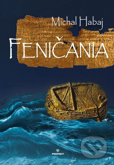 E-kniha: Feničania (Michal Habaj). Perfekt, 2016 E-kniha: Feničania (Michal Habaj). Perfekt, 2016