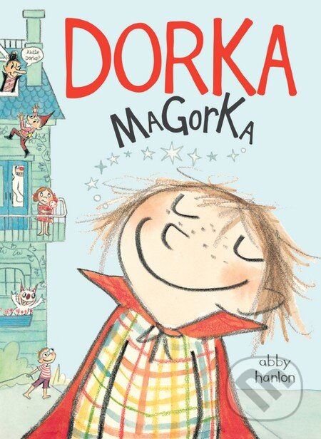Kniha: Dorka Magorka (Abby Hanlon). Slovart, 2016 Kniha: Dorka Magorka (Abby Hanlon). Slovart, 2016