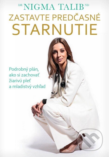 Kniha: Zastavte predčasné starnutie (Nigma Talib). Eastone Books, 2016 Kniha: Zastavte predčasné starnutie (Nigma Talib). Eastone Books, 2016