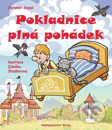 Kniha: Pokladnice plná pohádek (Jaromír Sypal). Brána, 2015 Kniha: Pokladnice plná pohádek (Jaromír Sypal). Brána, 2015