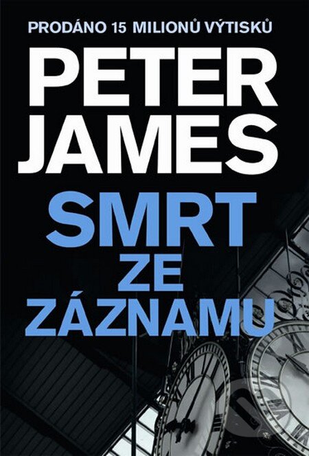 Kniha: Smrt ze záznamu (Peter James). Brána, 2015 Kniha: Smrt ze záznamu (Peter James). Brána, 2015