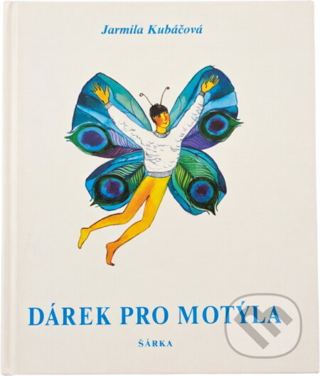 Kniha: Dárek pro motýla (Jarmila Kubáčová). , 1992 Kniha: Dárek pro motýla (Jarmila Kubáčová). , 1992