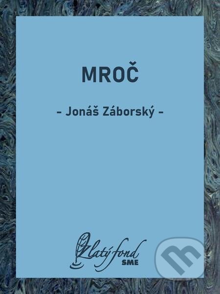 E-kniha: Mroč (Jonáš Záborský). Petit Press E-kniha: Mroč (Jonáš Záborský). Petit Press