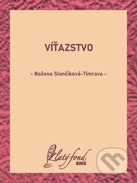 E-kniha: Víťazstvo (Božena Slančíková-Timrava). Petit Press E-kniha: Víťazstvo (Božena Slančíková-Timrava). Petit Press