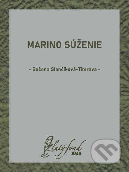E-kniha: Marino súženie (Božena Slančíková-Timrava). Petit Press E-kniha: Marino súženie (Božena Slančíková-Timrava). Petit Press