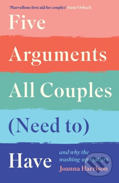 Five Arguments All Couples (Need To) Have - Joanna Harrison, Souvenir Press, 2023
