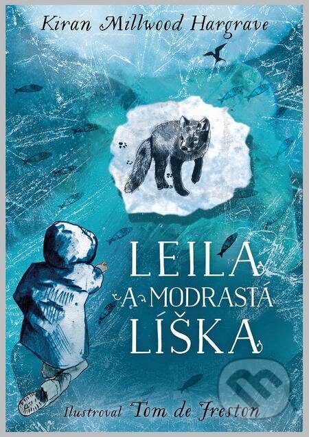 E-kniha: Leila a modrastá líška (Kiran Millwood Hargrave). Slovart, 2023 E-kniha: Leila a modrastá líška (Kiran Millwood Hargrave). Slovart, 2023