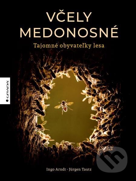 E-kniha: Včely medonosné (Ingo Arndt a Jürgen Tautz). Grada E-kniha: Včely medonosné (Ingo Arndt a Jürgen Tautz). Grada