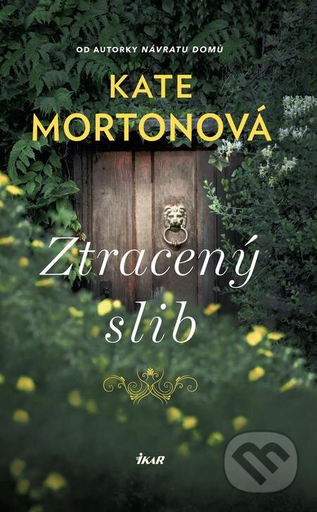 E-kniha: Ztracený slib (Kate Morton). Ikar CZ, 2023 E-kniha: Ztracený slib (Kate Morton). Ikar CZ, 2023