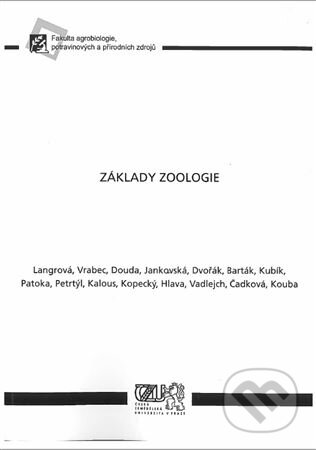 Kniha: Základy zoologie (Autorský kolektiv). Česká zemědělská univerzita v Praze, 2020 Kniha: Základy zoologie (Autorský kolektiv). Česká zemědělská univerzita v Praze, 2020