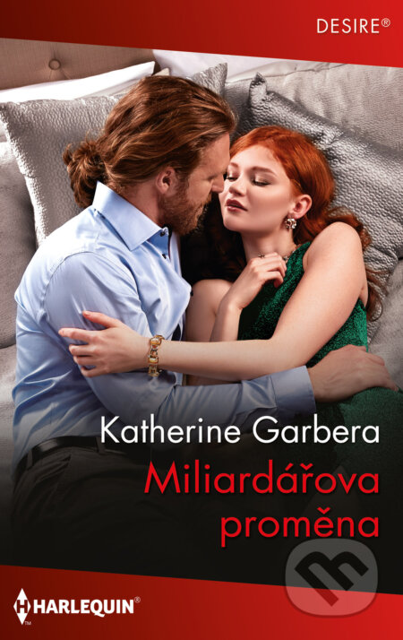 E-kniha: Miliardářova proměna (Katherine Garbera). HarperCollins, 2023 E-kniha: Miliardářova proměna (Katherine Garbera). HarperCollins, 2023