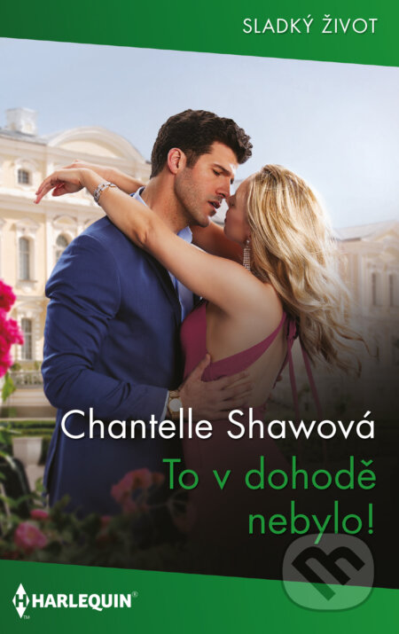 E-kniha: To v dohodě nebylo! (Chantelle Shaw). HarperCollins, 2023 E-kniha: To v dohodě nebylo! (Chantelle Shaw). HarperCollins, 2023
