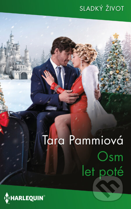 E-kniha: Osm let poté (Tara Pammi). HarperCollins, 2023 E-kniha: Osm let poté (Tara Pammi). HarperCollins, 2023
