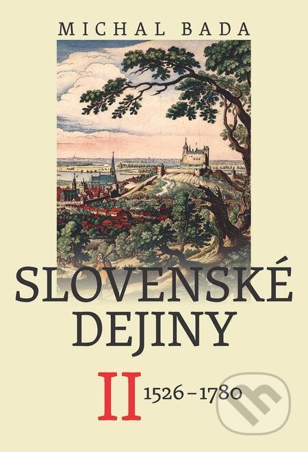 E-kniha: Slovenské dejiny II (Michal Bada). Literárne informačné centrum, 2021 E-kniha: Slovenské dejiny II (Michal Bada). Literárne informačné centrum, 2021