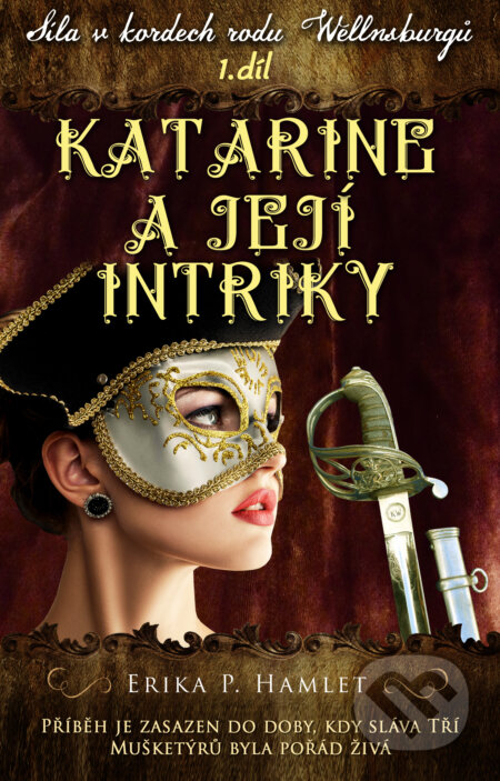 Kniha: Katarine a její intriky (Erika P. Hamlet). Erika P. Hamlet, 2023 Kniha: Katarine a její intriky (Erika P. Hamlet). Erika P. Hamlet, 2023