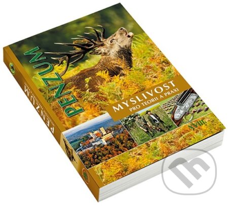 Kniha: Penzum - Myslivost pro teorii a praxi (Autorský kolektiv). Vydavatelství Druckvo, 2023 Kniha: Penzum - Myslivost pro teorii a praxi (Autorský kolektiv). Vydavatelství Druckvo, 2023
