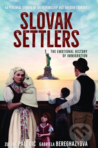Kniha: Slovak Settlers (Gabriela Beregházyová a Zuzana Palovic). Global Slovakia, 2023 Kniha: Slovak Settlers (Gabriela Beregházyová a Zuzana Palovic). Global Slovakia, 2023