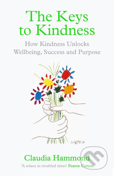 Kniha: The Keys to Kindness (Claudia Hammond). Canongate Books, 2024 Kniha: The Keys to Kindness (Claudia Hammond). Canongate Books, 2024