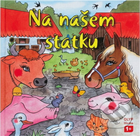 Kniha: Na našem statku (Zuzana Kyršová). GLYF Media, 2014 Kniha: Na našem statku (Zuzana Kyršová). GLYF Media, 2014
