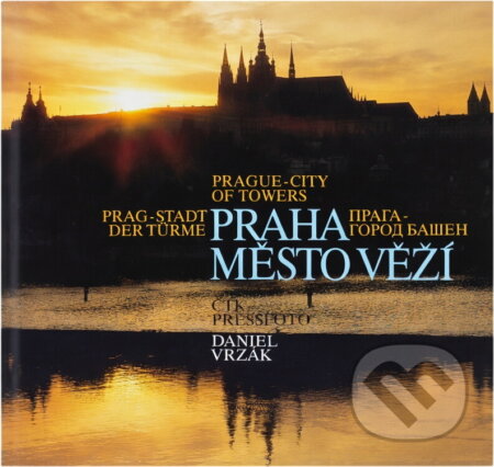 Kniha: Praha - město věží = Prague - city of towers = Prag - Stadt der Türme = Praga - gorod bašen (Daniel Vrzák a Václav Krigar). , 1992 Kniha: Praha - město věží = Prague - city of towers = Prag - Stadt der Türme = Praga - gorod bašen (Daniel Vrzák a Václav Krigar). , 1992