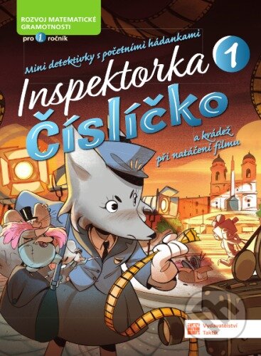 Kniha: Inspektorka Číslíčko 1 (pro žáky 1. tříd) (Taktik). Taktik, 2023 Kniha: Inspektorka Číslíčko 1 (pro žáky 1. tříd) (Taktik). Taktik, 2023