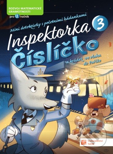 Kniha: Inspektorka Číslíčko 3 (pro žáky 3. tříd) (Taktik). Taktik, 2023 Kniha: Inspektorka Číslíčko 3 (pro žáky 3. tříd) (Taktik). Taktik, 2023
