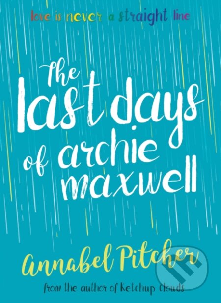 Kniha: The Last Days of Archie Maxwell (Annabel Pitcher). Barrington, 2017 Kniha: The Last Days of Archie Maxwell (Annabel Pitcher). Barrington, 2017